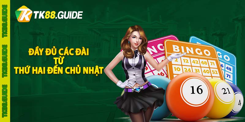 Đầy đủ các đài từ thứ hai đến chủ nhật 