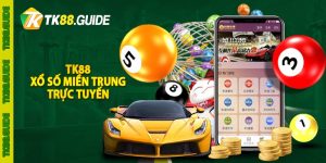 TK88 xổ số miền Trung trực tuyến